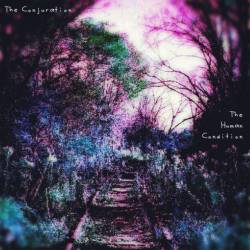 The Conjuration : The Human Condition
